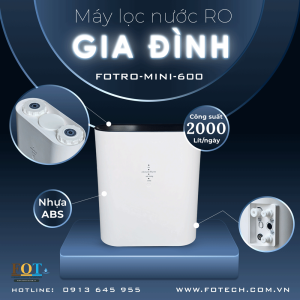 FOTRO-Mini-600 – Máy lọc nước gia đình nhỏ gọn nhưng mạnh mẽ